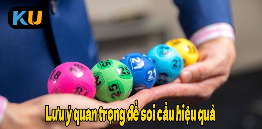 Lưu ý quan trọng để soi cầu hiệu quả