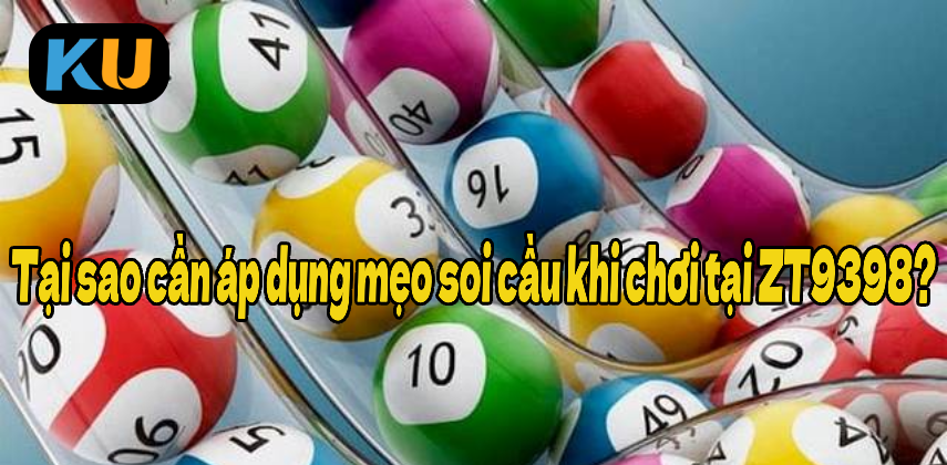 Tại sao cần áp dụng mẹo soi cầu khi chơi tại ZT9398?