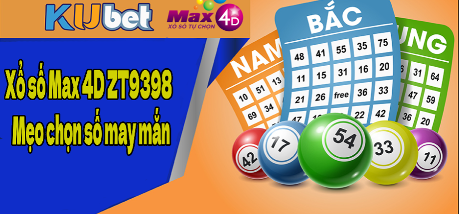Xổ số Max 4D ZT9398 – Mẹo chọn số may mắn